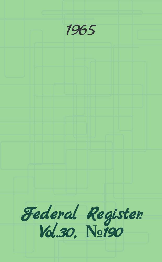 Federal Register. Vol.30, №190