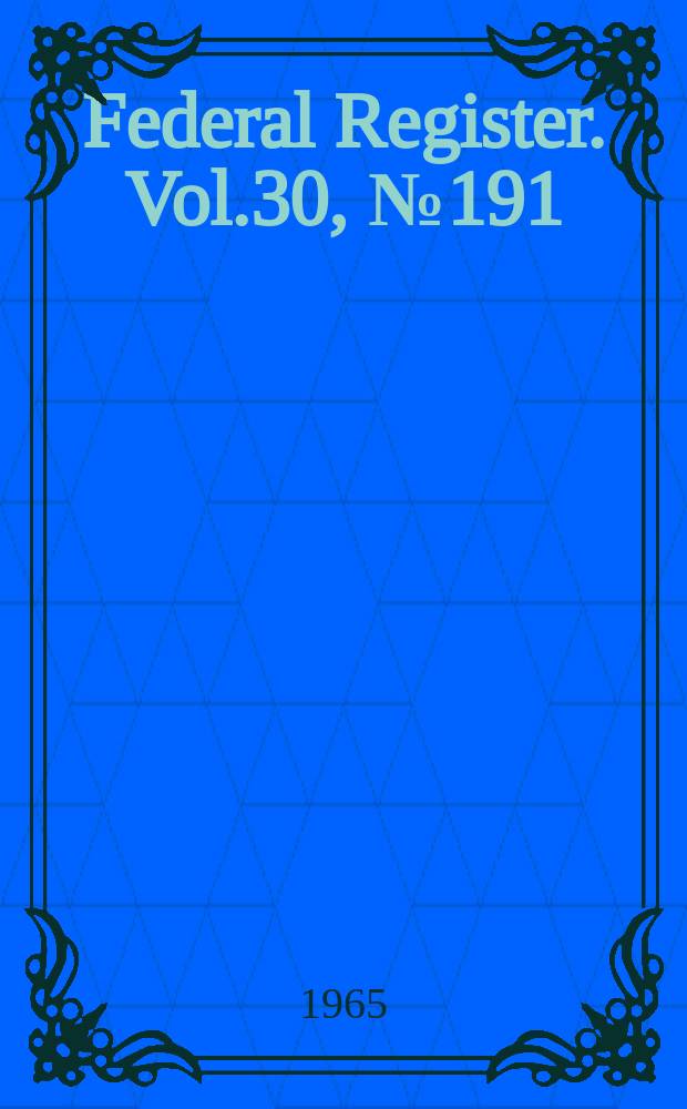 Federal Register. Vol.30, №191