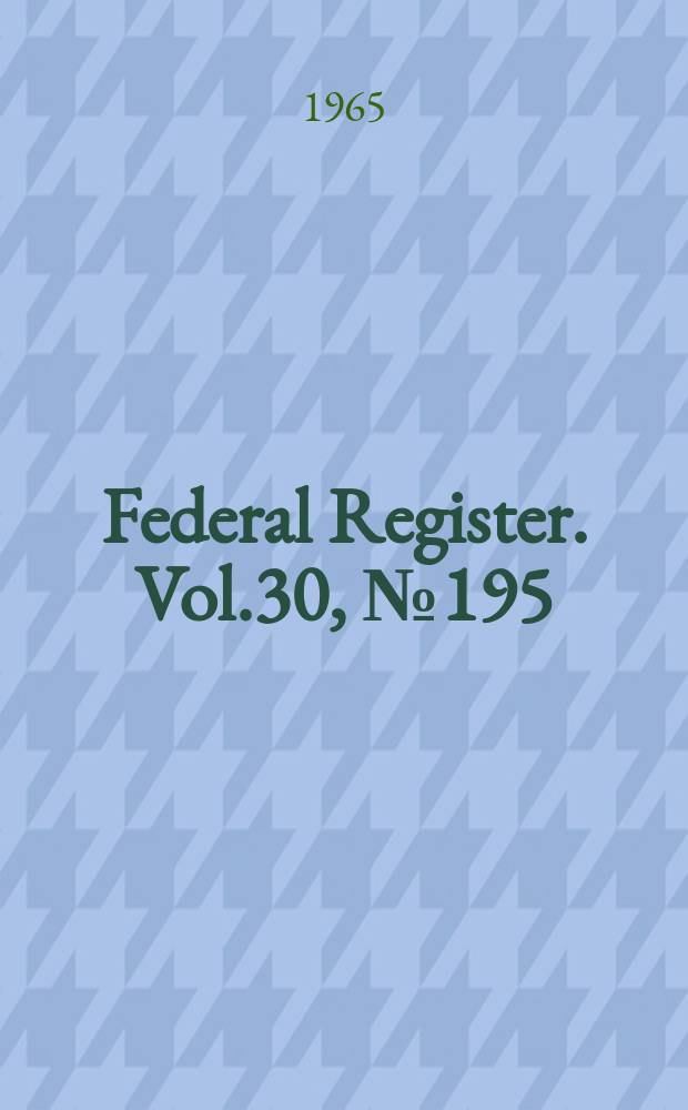 Federal Register. Vol.30, №195