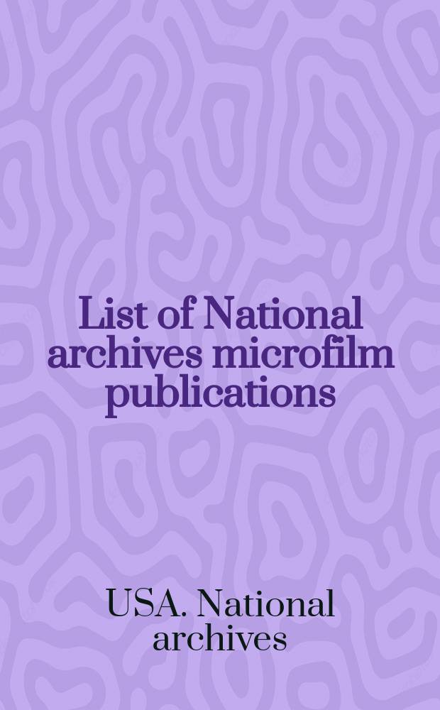 List of National archives microfilm publications