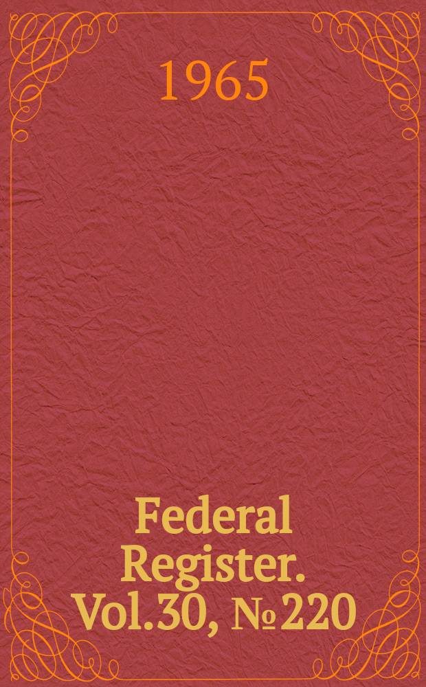 Federal Register. Vol.30, №220