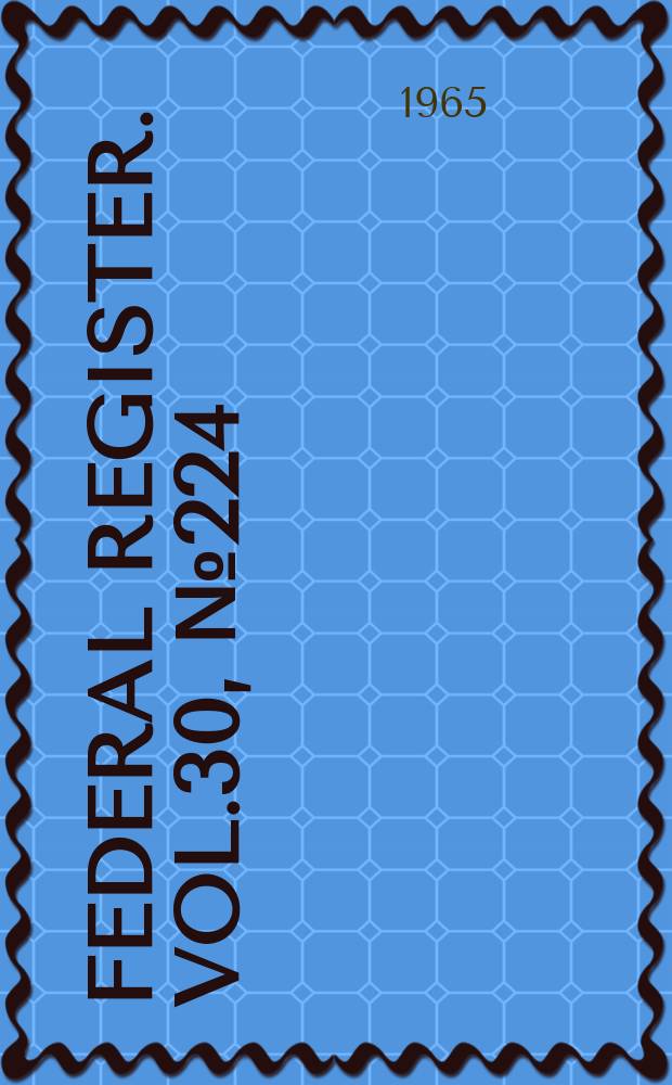 Federal Register. Vol.30, №224