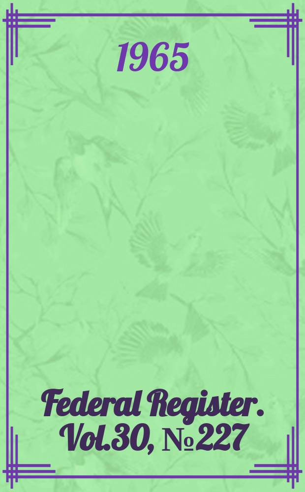 Federal Register. Vol.30, №227