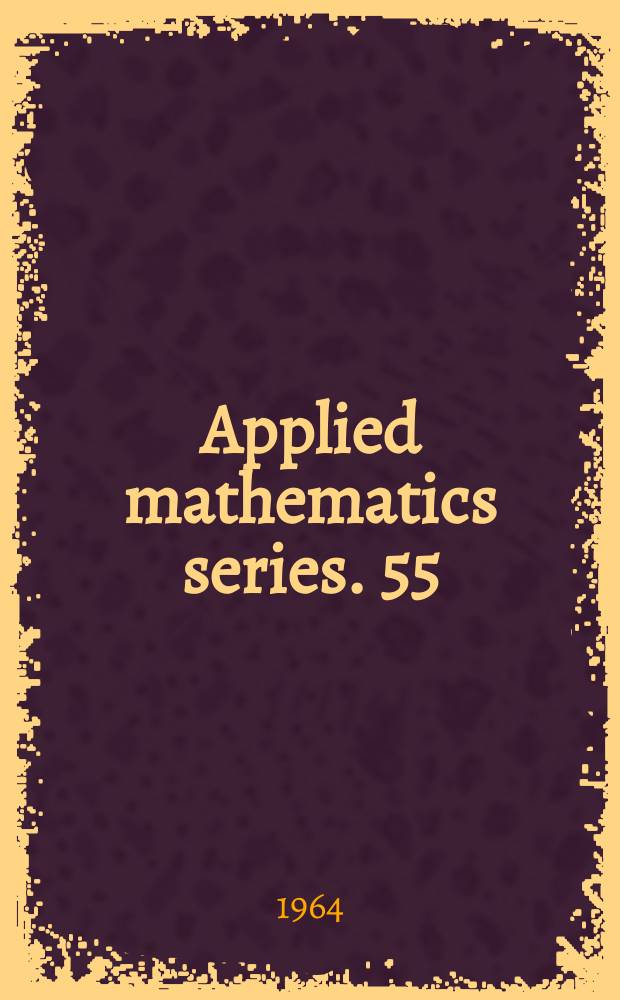 Applied mathematics series. 55 : Handbook of mathematical functions