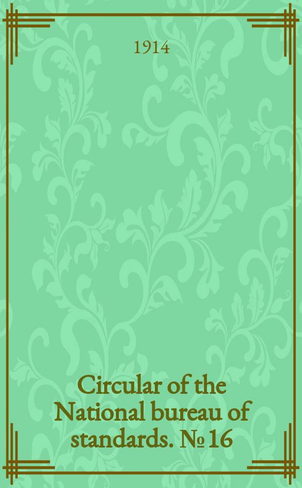Circular of the National bureau of standards. №16 : The testing of hydrometers