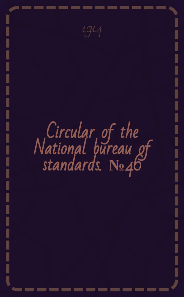 Circular of the National bureau of standards. №46 : The testing of barometers