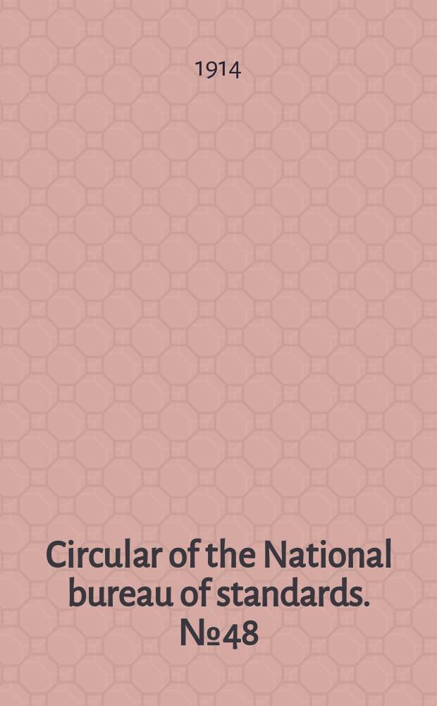 Circular of the National bureau of standards. №48 : Standard methods of gas testing