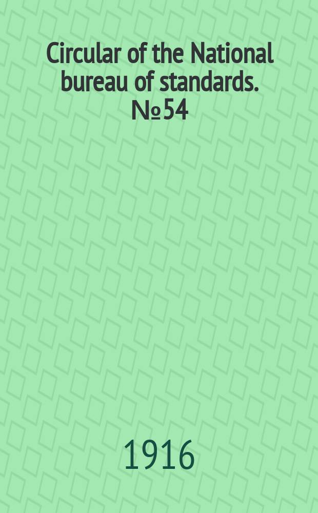 Circular of the National bureau of standards. №54 : National electrical safety code for examination, trial and constructive criticism