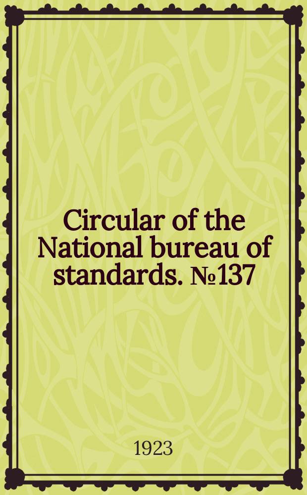 Circular of the National bureau of standards. №137 : Auxiliary condensers and loading coil used with simple homemade radio receiving outfits