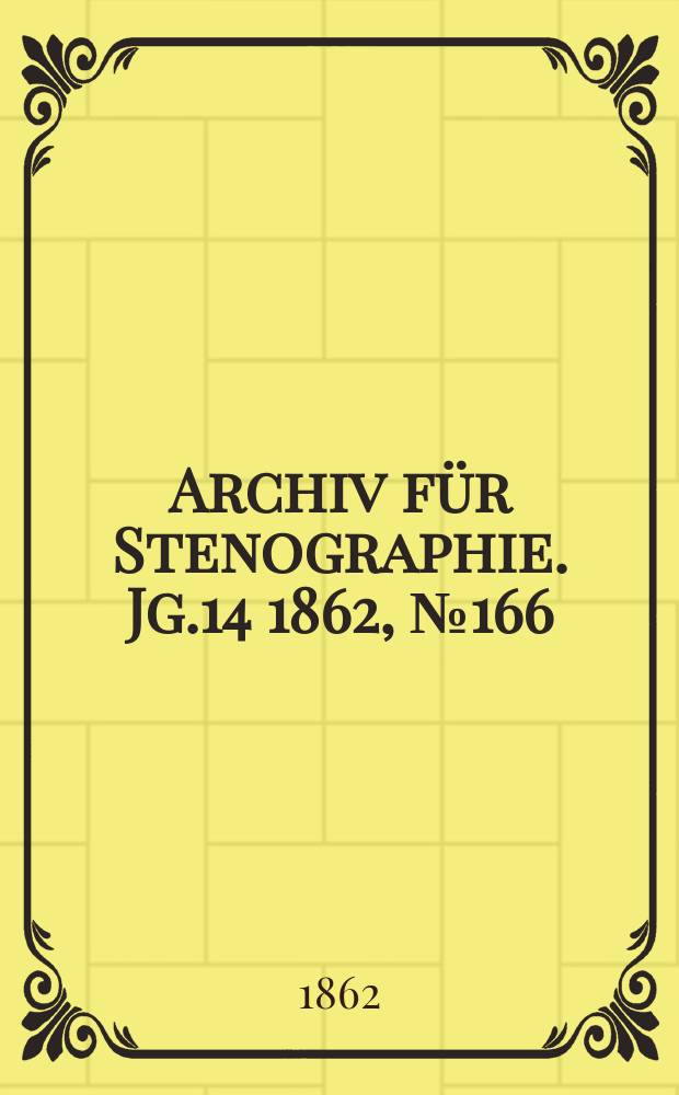 Archiv für Stenographie. Jg.14 1862, №166