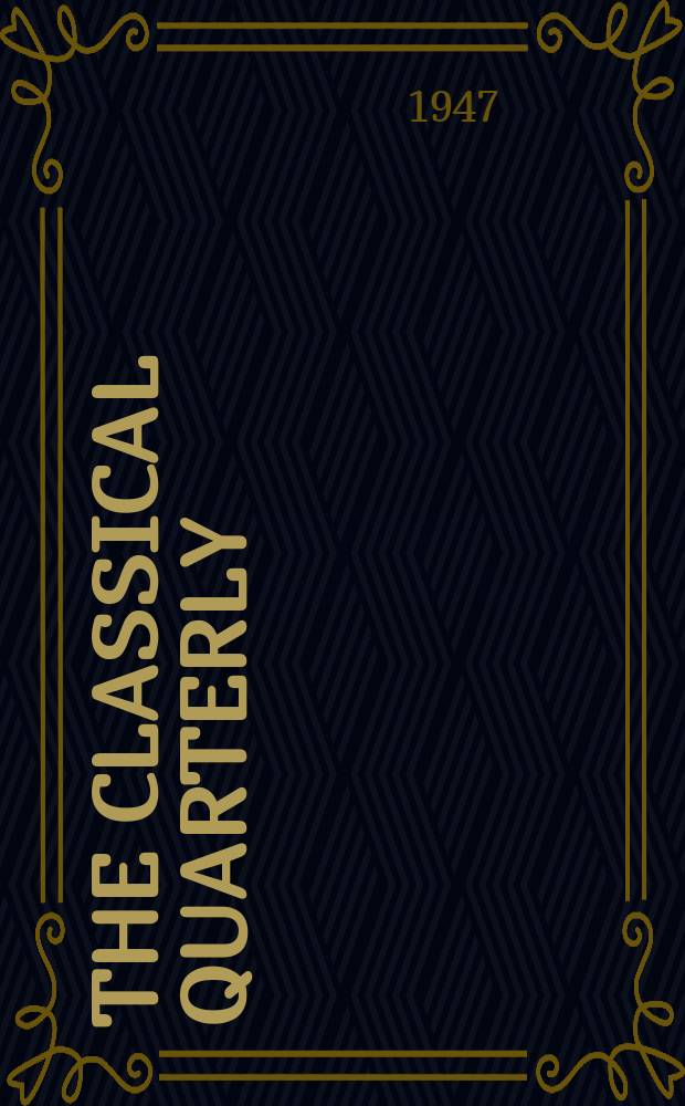 The Classical quarterly : Publ. for the Classical assoc. Vol.41, №1/2