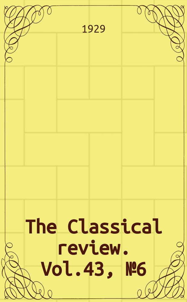 The Classical review. Vol.43, №6(323)