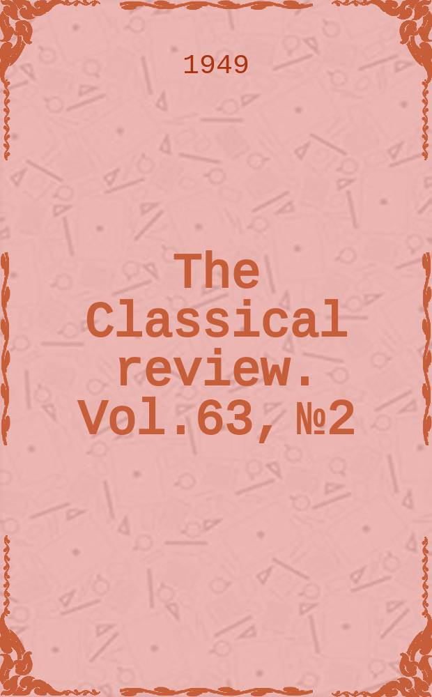The Classical review. Vol.63, №2