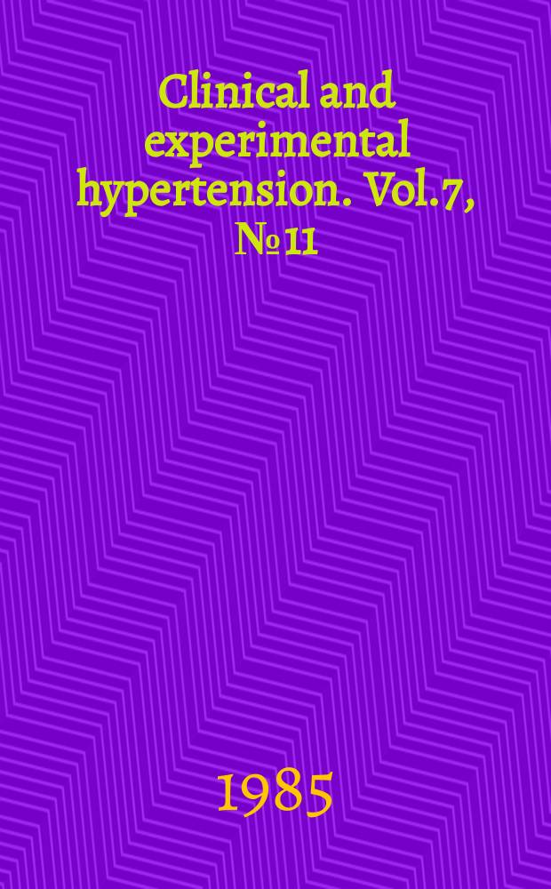 Clinical and experimental hypertension. Vol.7, №11