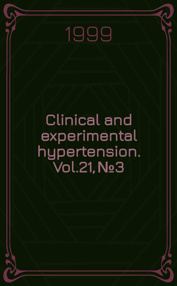 Clinical and experimental hypertension. Vol.21, №3