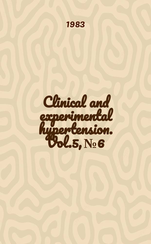 Clinical and experimental hypertension. Vol.5, №6