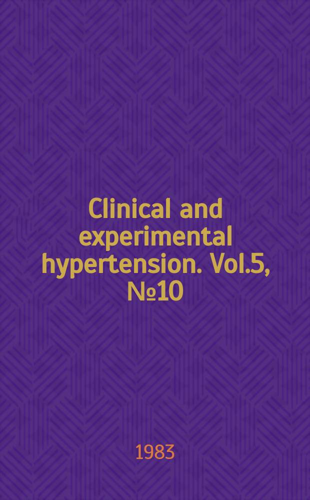 Clinical and experimental hypertension. Vol.5, №10