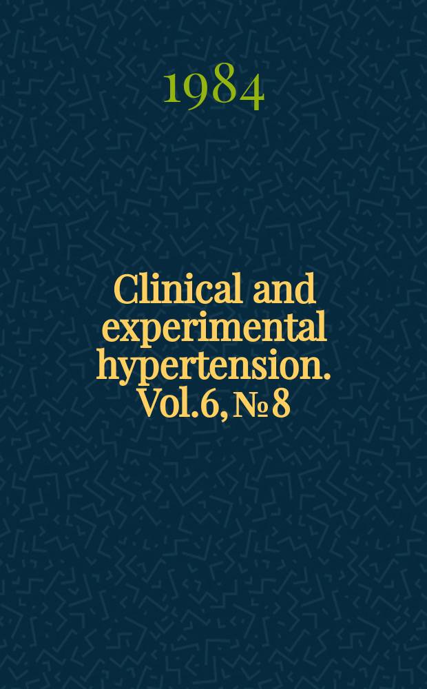 Clinical and experimental hypertension. Vol.6, №8