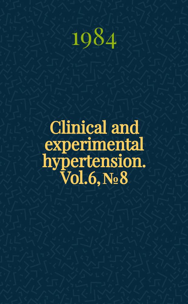 Clinical and experimental hypertension. Vol.6, №8