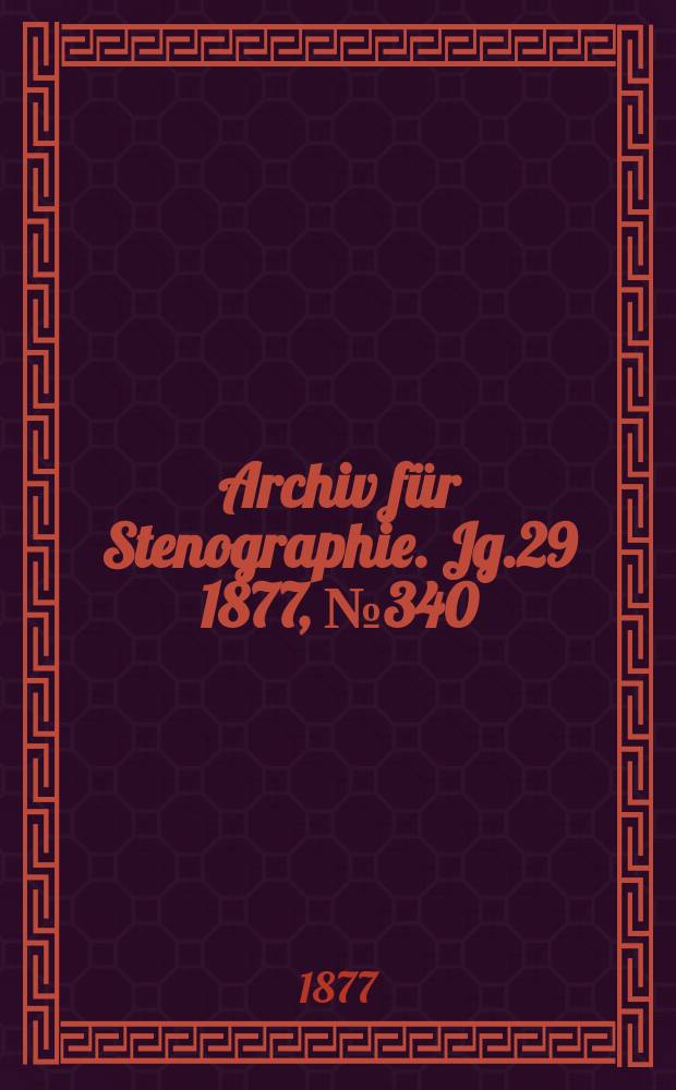 Archiv für Stenographie. Jg.29 1877, №340