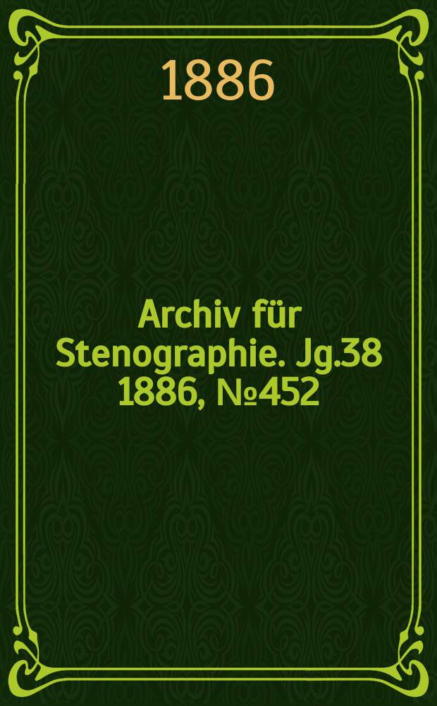 Archiv für Stenographie. Jg.38 1886, №452