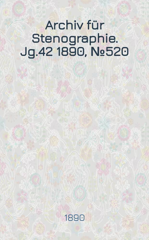 Archiv für Stenographie. Jg.42 1890, №520