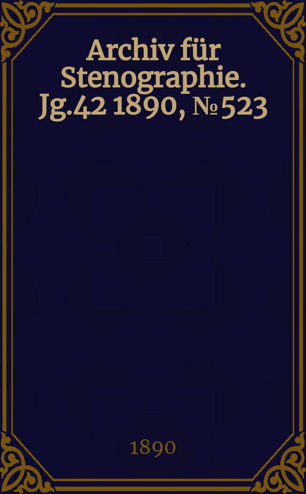 Archiv für Stenographie. Jg.42 1890, №523