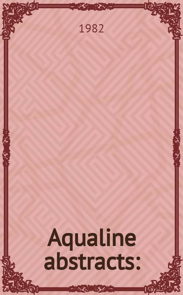 Aqualine abstracts : (Formerly WRC information) Publ. bi-weekly on behalf of the Water research centre. Vol.9, №7