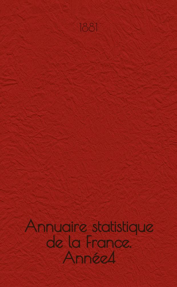 Annuaire statistique de la France. Année4