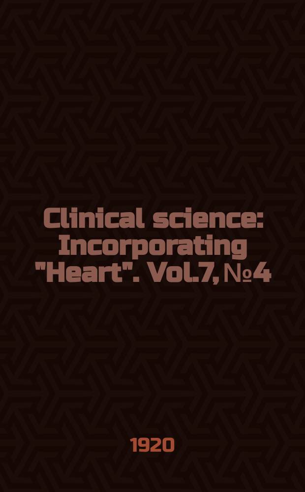 Clinical science : Incorporating "Heart". Vol.7, №4