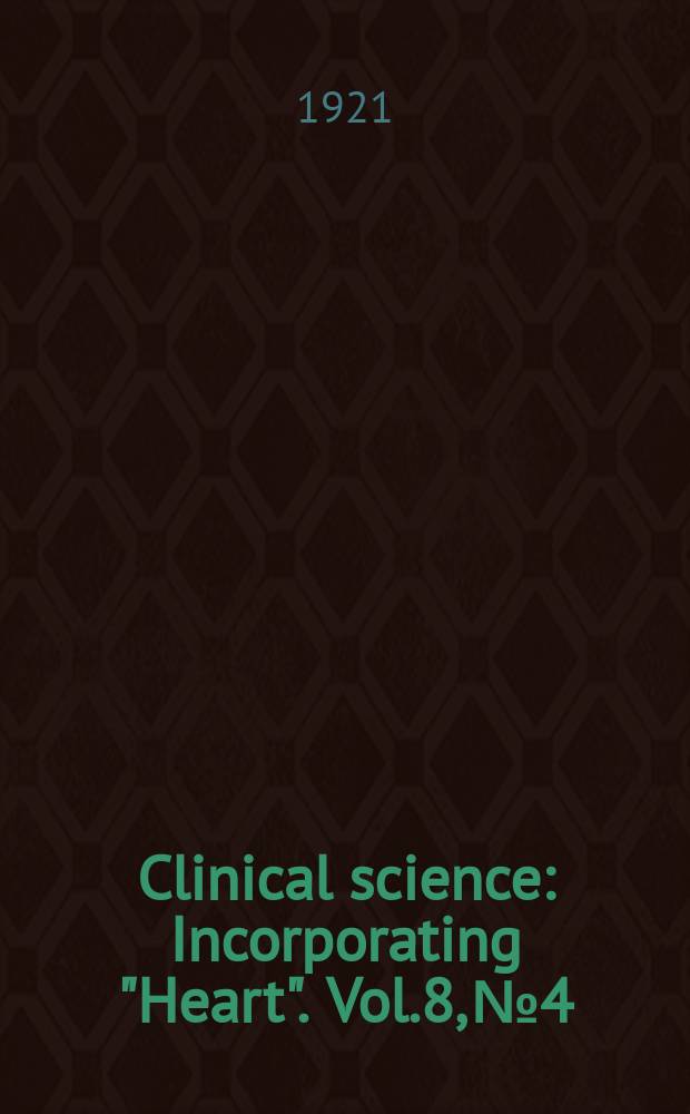 Clinical science : Incorporating "Heart". Vol.8, №4