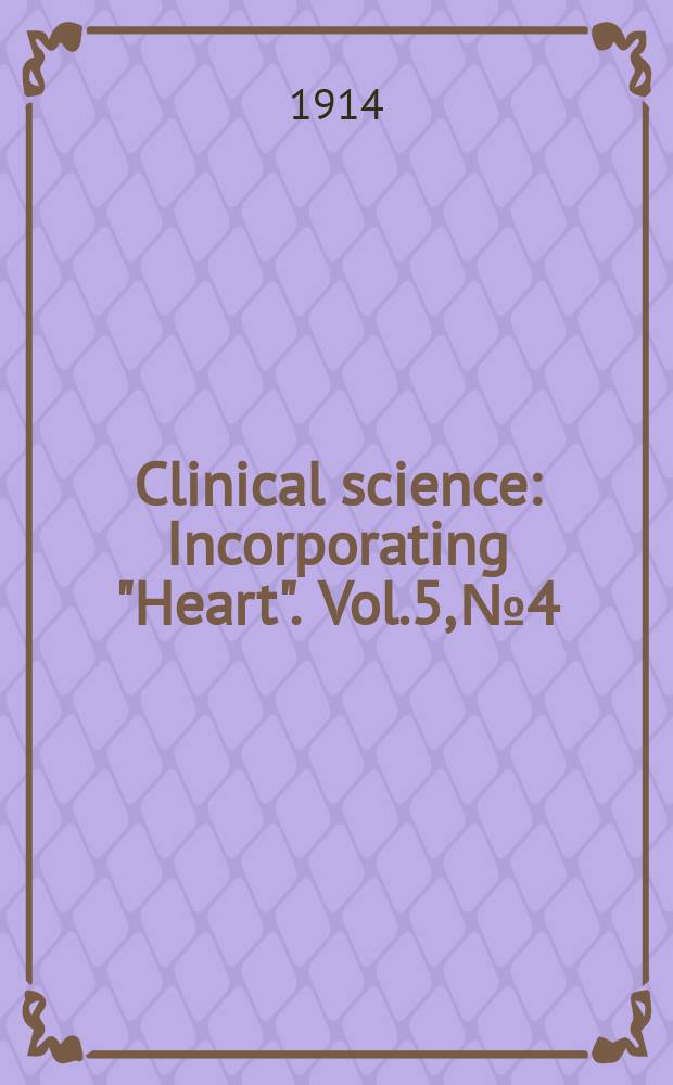 Clinical science : Incorporating "Heart". Vol.5, №4 : 1913/1914