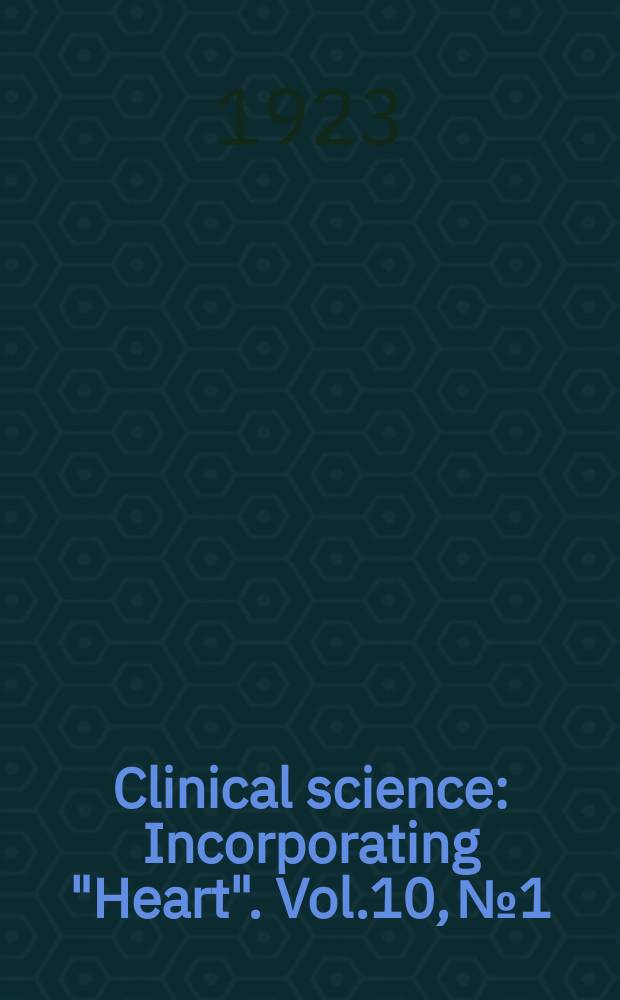 Clinical science : Incorporating "Heart". Vol.10, №1/2