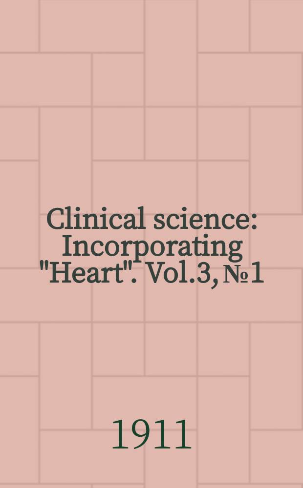 Clinical science : Incorporating "Heart". Vol.3, №1