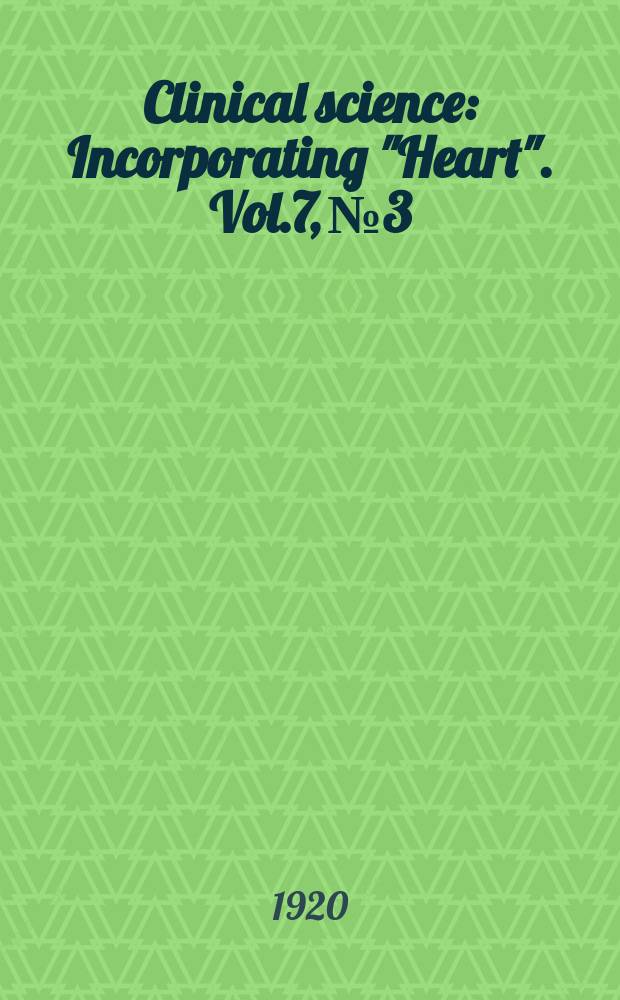 Clinical science : Incorporating "Heart". Vol.7, №3