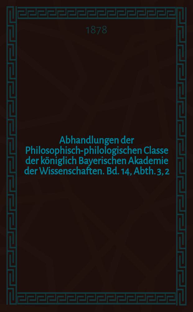 Abhandlungen der Philosophisch-philologischen Classe der königlich Bayerischen Akademie der Wissenschaften. Bd. 14, Abth. 3, [2] : Busiris und Osymandyas = Бусирис и Осимандиас