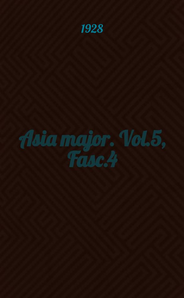Asia major. Vol.5, Fasc.4