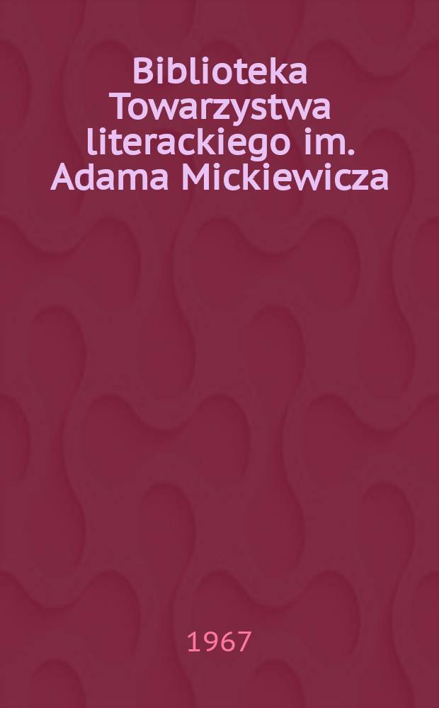 Biblioteka Towarzystwa literackiego im. Adama Mickiewicza