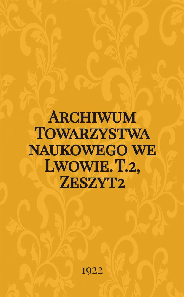 Archiwum Towarzystwa naukowego we Lwowie. T.2, Zeszyt2 : Kilka slow o flisakowatych (Haliplidae col.) ziem polskich