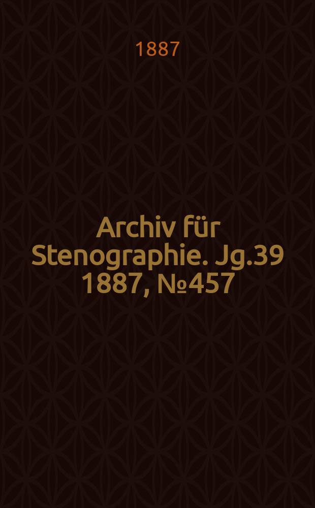 Archiv für Stenographie. Jg.39 1887, №457