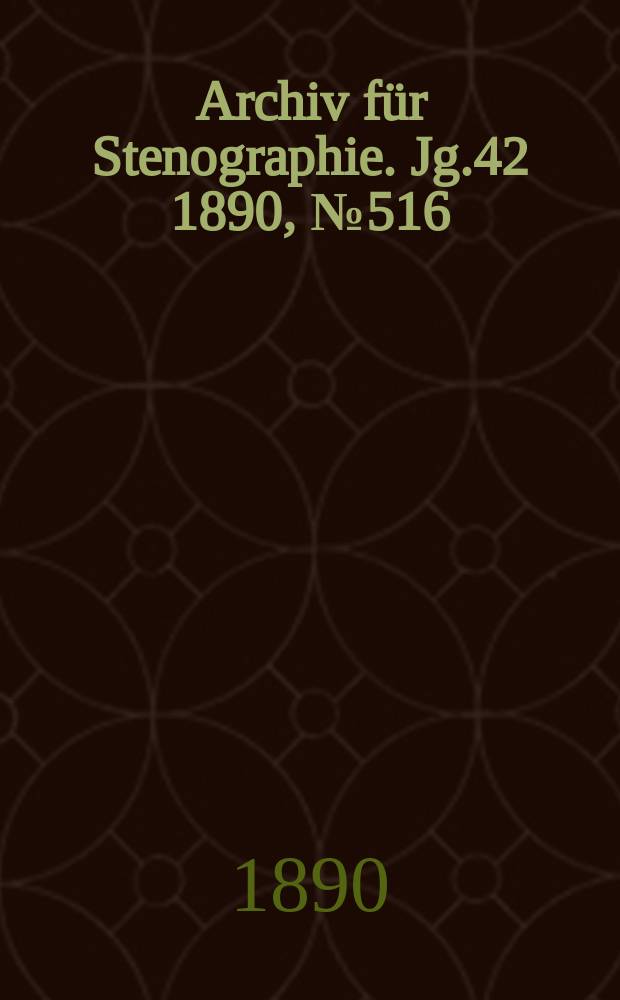 Archiv für Stenographie. Jg.42 1890, №516