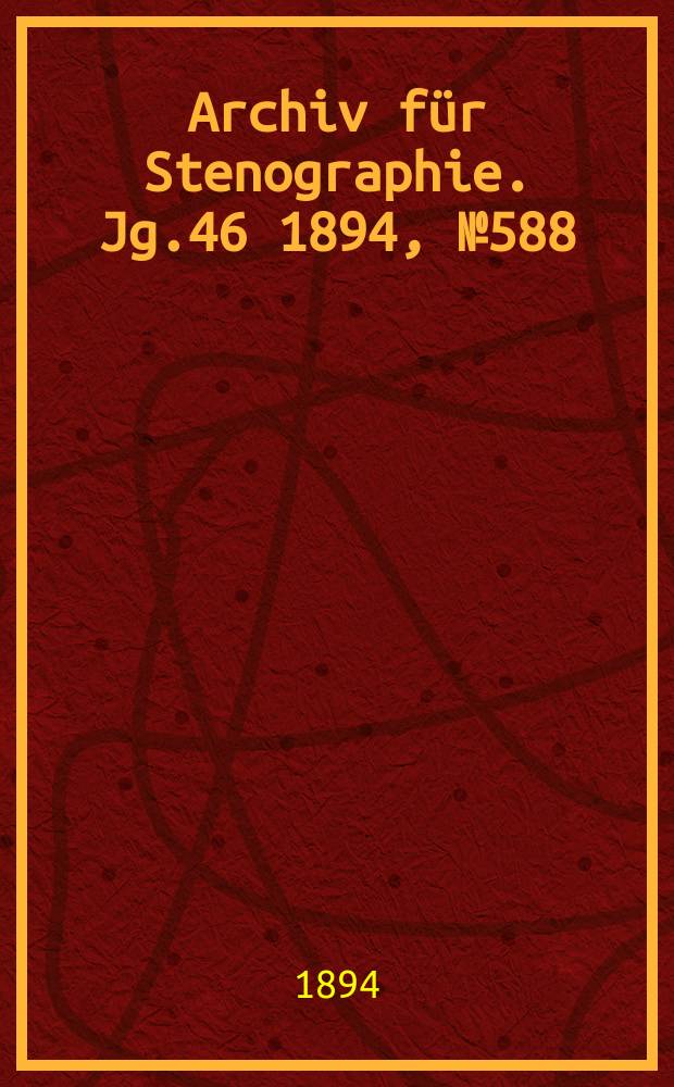 Archiv für Stenographie. Jg.46 1894, №588