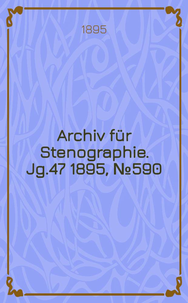 Archiv für Stenographie. Jg.47 1895, №590