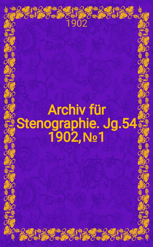 Archiv für Stenographie. Jg.54 1902, №1