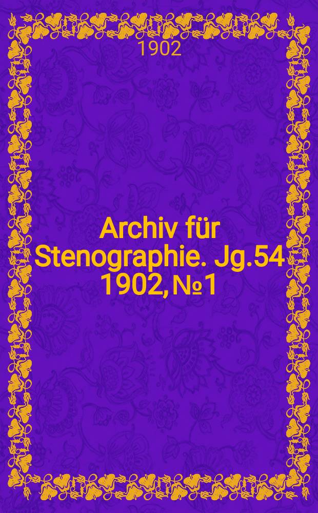 Archiv für Stenographie. Jg.54 1902, №1
