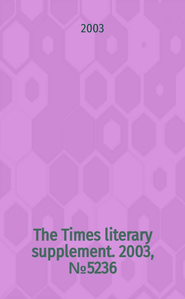 The Times literary supplement. 2003, №5236