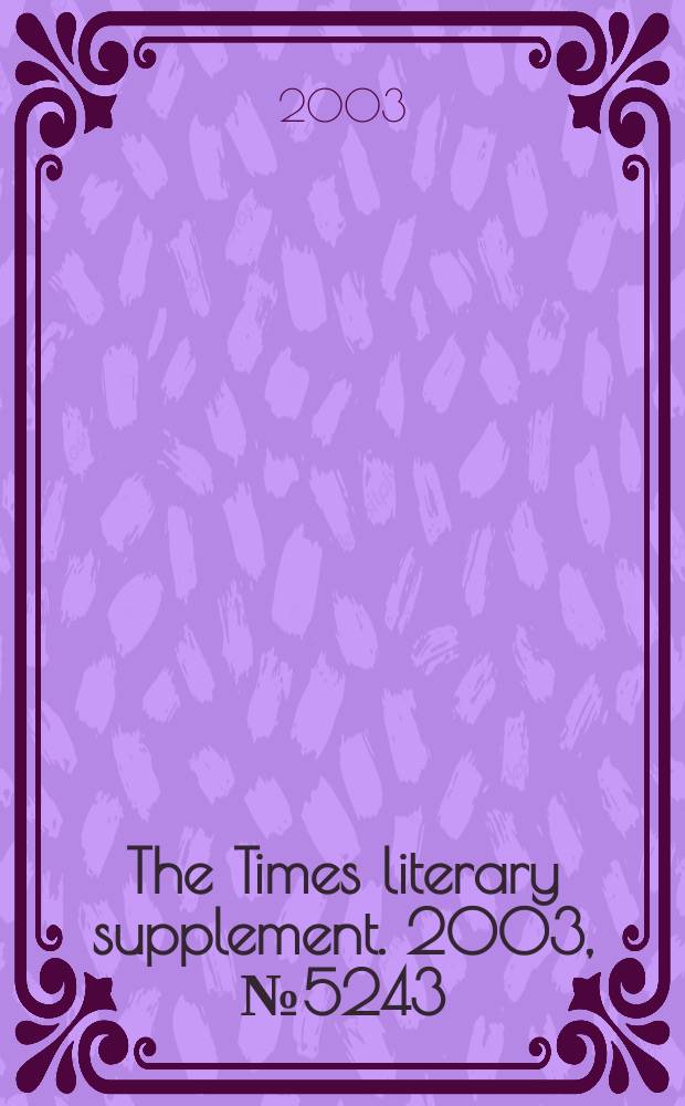 The Times literary supplement. 2003, №5243