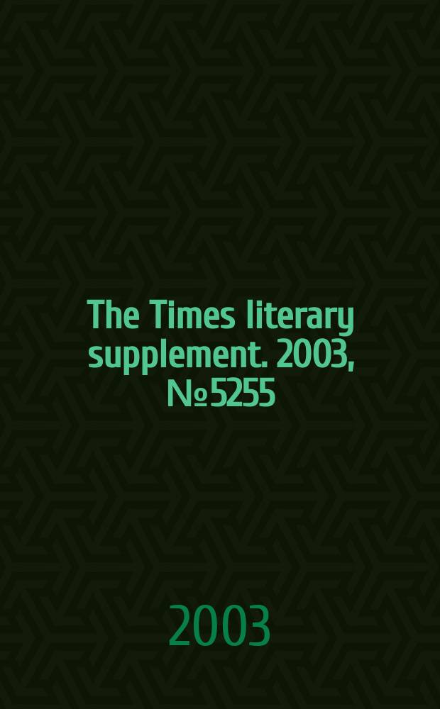 The Times literary supplement. 2003, №5255/5256