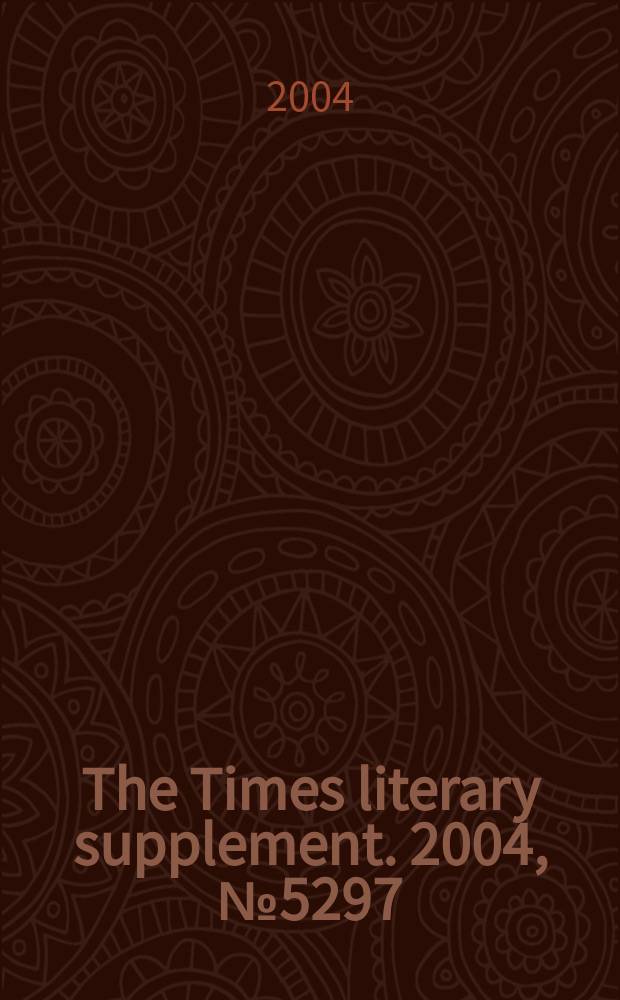 The Times literary supplement. 2004, №5297