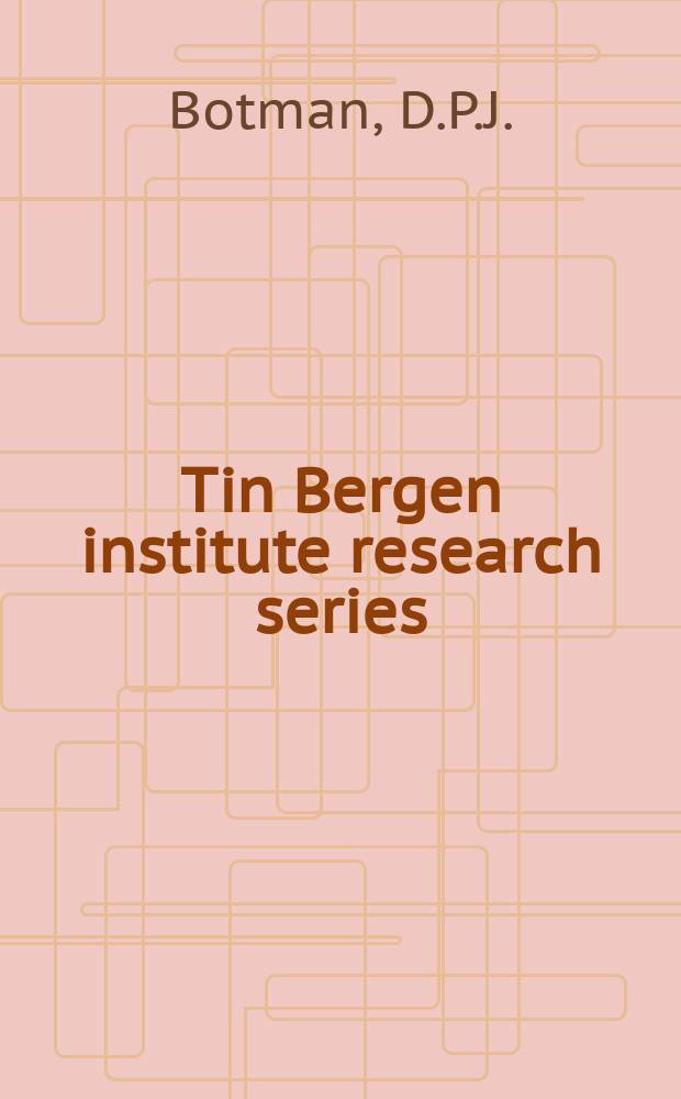 Tin Bergen institute research series : Globalization, heterogeneity and imperfect ...